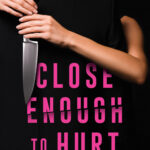 CloseEnoughToHurt_FINAL (2)