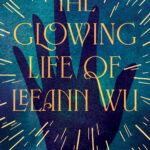 The Glowing Life of Leeann Wu (4)
